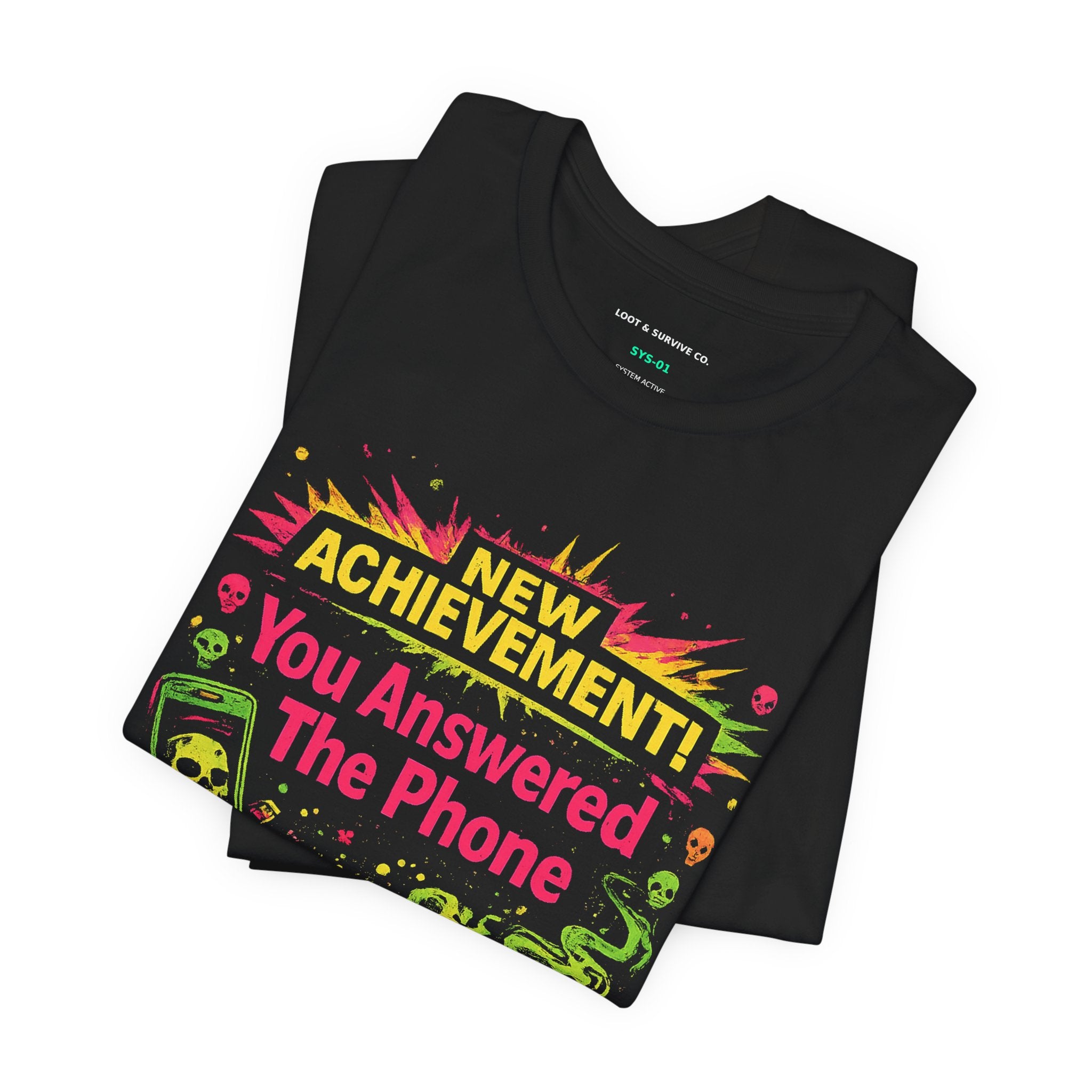 Achievement Unlocked 'You Answered The Phone' Tee | Gamer Sarcastic Notification