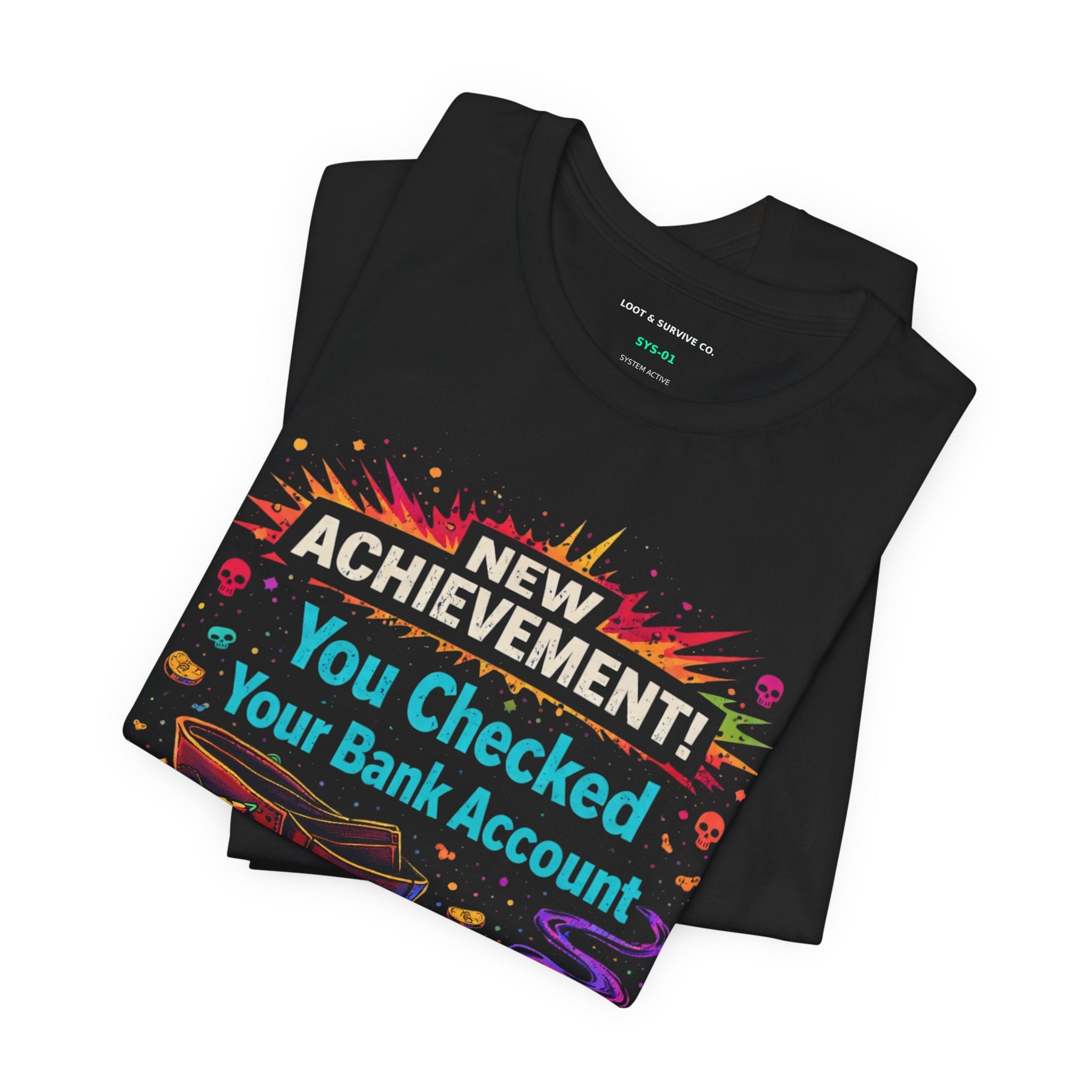 New Achievement You Checked Your Bank Account T-Shirt | Funny Gaming XP Design