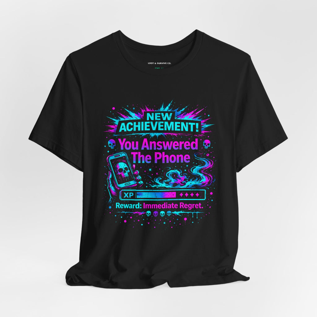 New Achievement You Answered The Phone T-Shirt | Gamer XP Humor