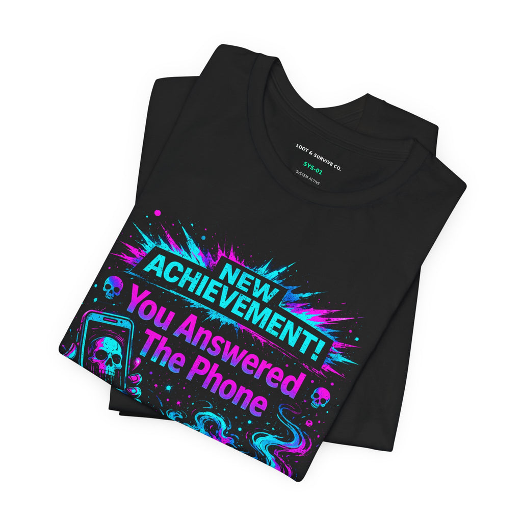 New Achievement You Answered The Phone T-Shirt | Gamer XP Humor